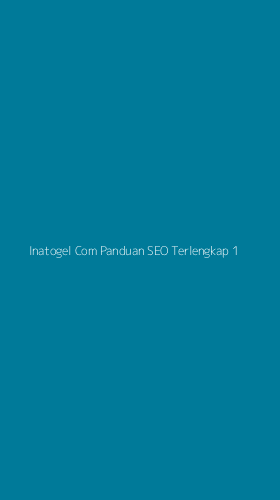 Tampilan Antarmuka Aplikasi Inatogel Com Panduan Seo Terlengkap - 1