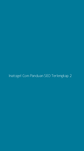 Tampilan Antarmuka Aplikasi Inatogel Com Panduan Seo Terlengkap - 2
