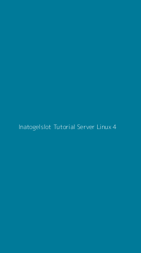 Tampilan Antarmuka Aplikasi Inatogelslot Tutorial Server Linux - 4