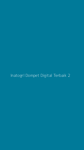 Tampilan Antarmuka Aplikasi Inatogrl Dompet Digital Terbaik - 2