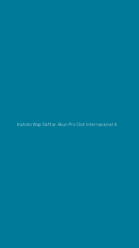 Tampilan Antarmuka Aplikasi Inatoto Wap Daftar Akun Pro Slot Internasional - 4