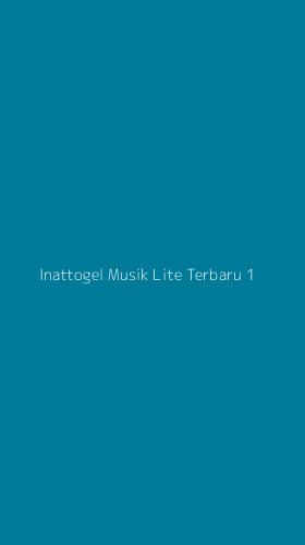 Tampilan Antarmuka Aplikasi Inattogel Musik Lite Terbaru - 1