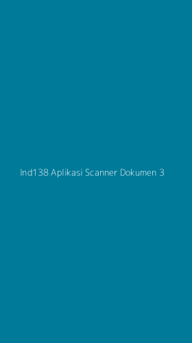 Tampilan Antarmuka Aplikasi Ind138 Aplikasi Scanner Dokumen - 3