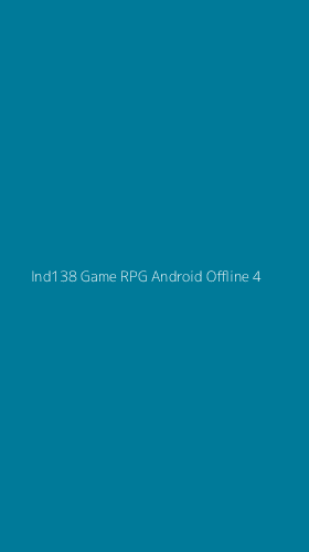 Tampilan Antarmuka Aplikasi Ind138 Game Rpg Android Offline - 4