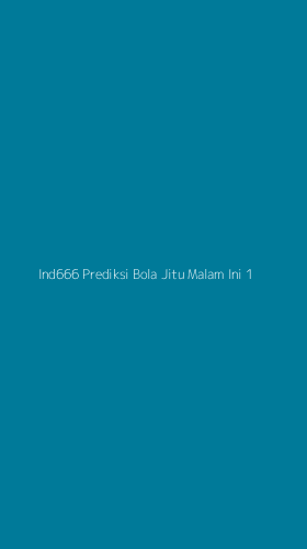 Tampilan Antarmuka Aplikasi Ind666 Prediksi Bola Jitu Malam Ini - 1