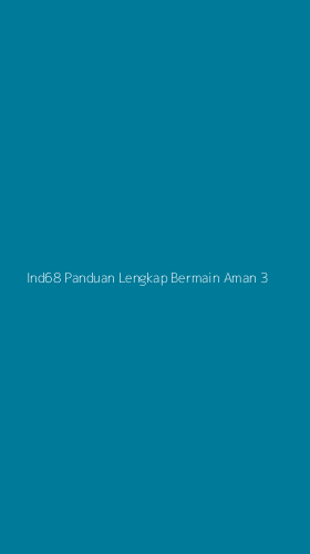 Tampilan Antarmuka Aplikasi Ind68 Panduan Lengkap Bermain Aman - 3