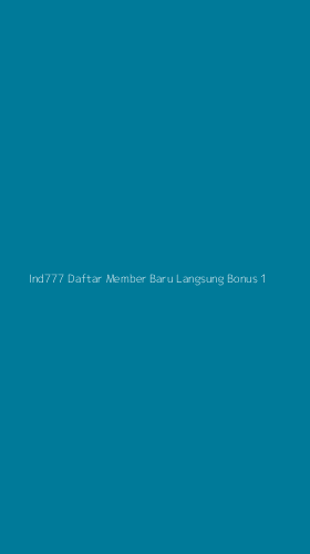 Tampilan Antarmuka Aplikasi Ind777 Daftar Member Baru Langsung Bonus - 1