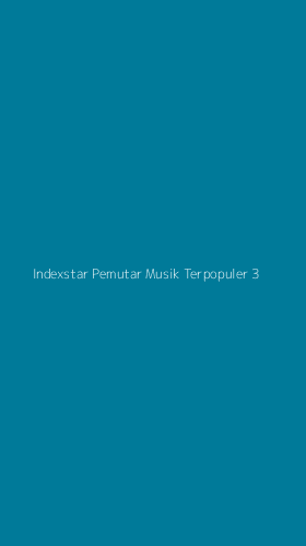 Tampilan Antarmuka Aplikasi Indexstar Pemutar Musik Terpopuler - 3