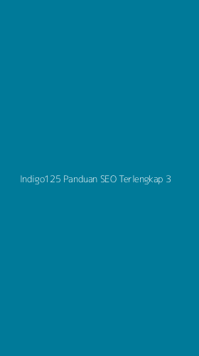 Tampilan Antarmuka Aplikasi Indigo125 Panduan Seo Terlengkap - 3