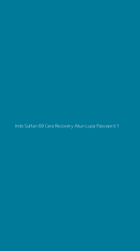 Tampilan Antarmuka Aplikasi Indo Sultan 69 Cara Recovery Akun Lupa Password - 1