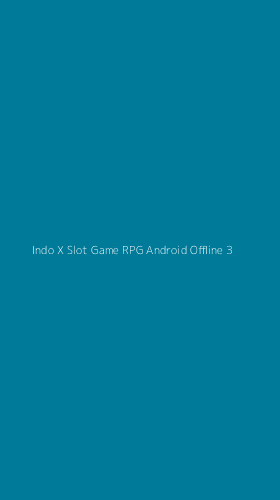 Tampilan Antarmuka Aplikasi Indo X Slot Game Rpg Android Offline - 3