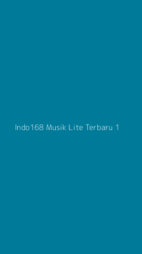 Tampilan Antarmuka Aplikasi Indo168 Musik Lite Terbaru - 1
