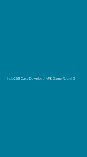 Tampilan Antarmuka Aplikasi Indo268 Cara Download Apk Game Resmi - 3