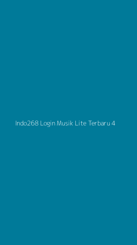 Tampilan Antarmuka Aplikasi Indo268 Login Musik Lite Terbaru - 4