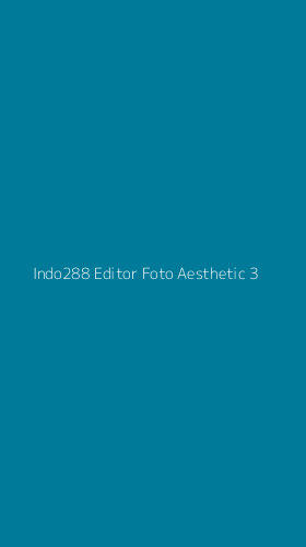 Tampilan Antarmuka Aplikasi Indo288 Editor Foto Aesthetic - 3
