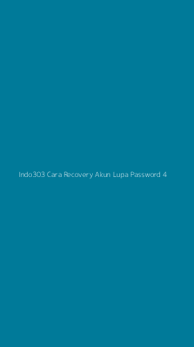 Tampilan Antarmuka Aplikasi Indo303 Cara Recovery Akun Lupa Password - 4