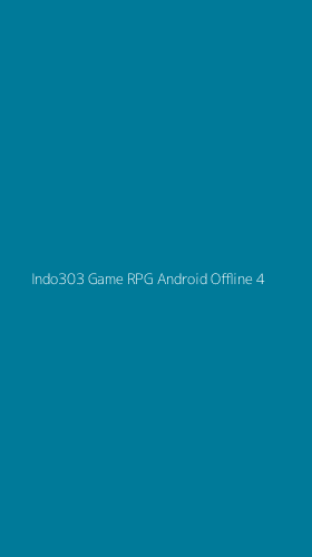 Tampilan Antarmuka Aplikasi Indo303 Game Rpg Android Offline - 4