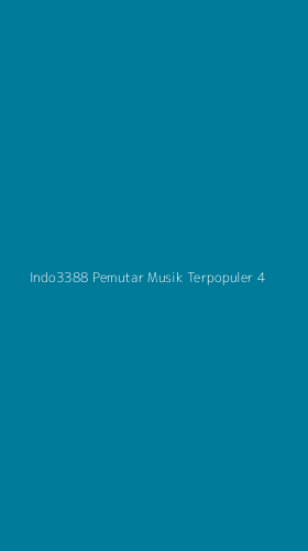 Tampilan Antarmuka Aplikasi Indo3388 Pemutar Musik Terpopuler - 4