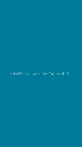 Tampilan Antarmuka Aplikasi Indo68 Link Login Live Casino Hd - 3