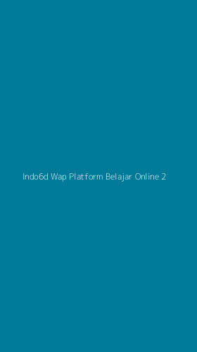 Tampilan Antarmuka Aplikasi Indo6d Wap Platform Belajar Online - 2