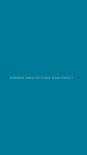 Tampilan Antarmuka Aplikasi Indo888slot Aplikasi Portal Game Terbaik Android - 2