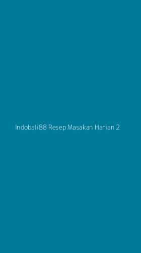 Tampilan Antarmuka Aplikasi Indobali88 Resep Masakan Harian - 2