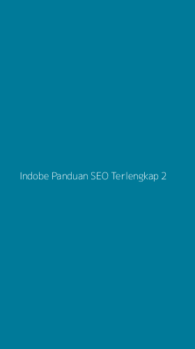 Tampilan Antarmuka Aplikasi Indobe Panduan Seo Terlengkap - 2