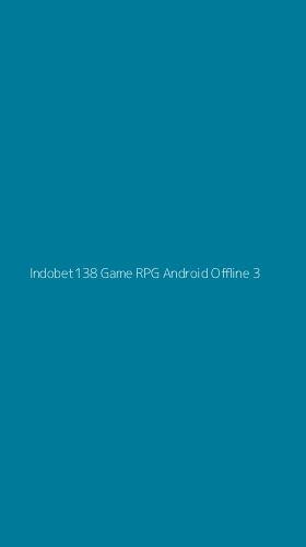 Tampilan Antarmuka Aplikasi Indobet138 Game Rpg Android Offline - 3