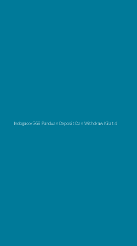 Tampilan Antarmuka Aplikasi Indogacor369 Panduan Deposit Dan Withdraw Kilat - 4
