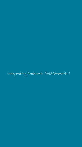Tampilan Antarmuka Aplikasi Indogenting Pembersih Ram Otomatis - 1