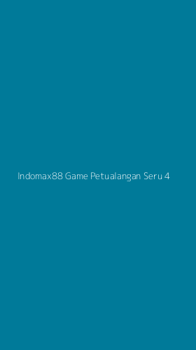 Tampilan Antarmuka Aplikasi Indomax88 Game Petualangan Seru - 4