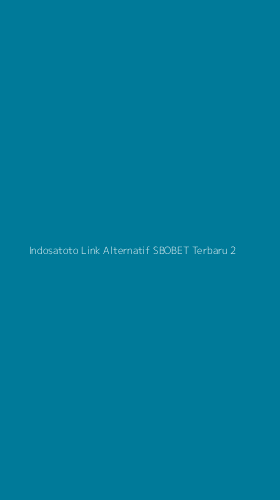 Tampilan Antarmuka Aplikasi Indosatoto Link Alternatif Sbobet Terbaru - 2