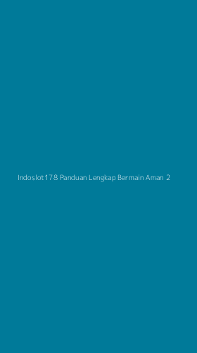 Tampilan Antarmuka Aplikasi Indoslot178 Panduan Lengkap Bermain Aman - 2
