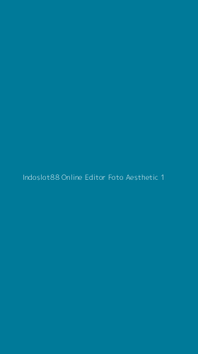 Tampilan Antarmuka Aplikasi Indoslot88 Online Editor Foto Aesthetic - 1