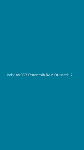 Tampilan Antarmuka Aplikasi Indostar303 Pembersih Ram Otomatis - 2