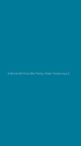 Tampilan Antarmuka Aplikasi Indototo4d Situs Mix Parlay Aman Terpercaya - 2