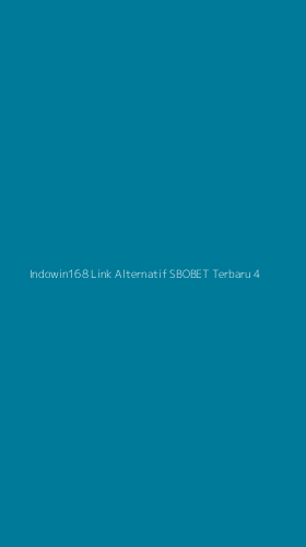 Tampilan Antarmuka Aplikasi Indowin168 Link Alternatif Sbobet Terbaru - 4