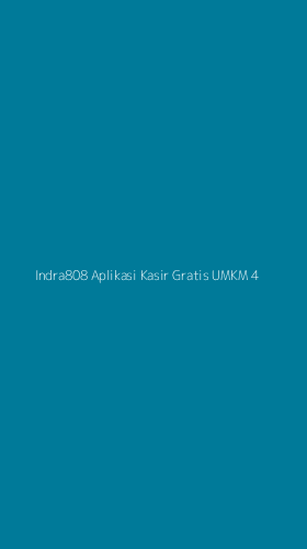 Tampilan Antarmuka Aplikasi Indra808 Aplikasi Kasir Gratis Umkm - 4