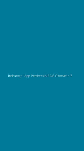 Tampilan Antarmuka Aplikasi Indratogel App Pembersih Ram Otomatis - 3