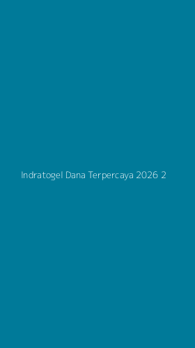 Tampilan Antarmuka Aplikasi Indratogel Dana Terpercaya 2026 - 2