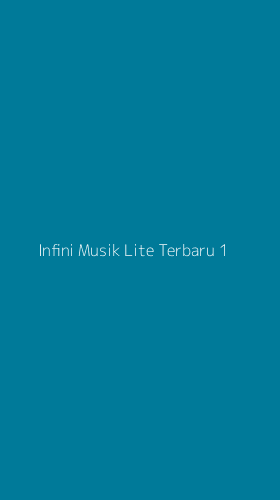 Tampilan Antarmuka Aplikasi Infini Musik Lite Terbaru - 1