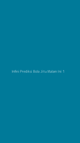 Tampilan Antarmuka Aplikasi Infini Prediksi Bola Jitu Malam Ini - 1