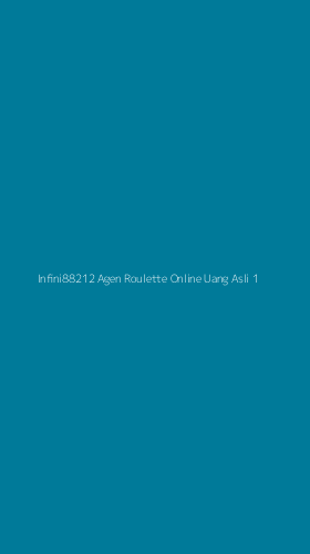 Tampilan Antarmuka Aplikasi Infini88212 Agen Roulette Online Uang Asli - 1