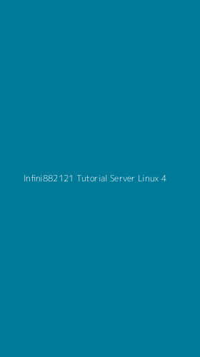 Tampilan Antarmuka Aplikasi Infini882121 Tutorial Server Linux - 4