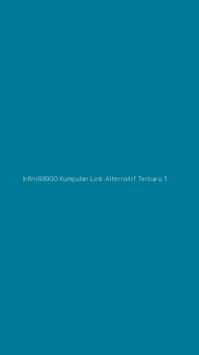 Tampilan Antarmuka Aplikasi Infini88900 Kumpulan Link Alternatif Terbaru - 1