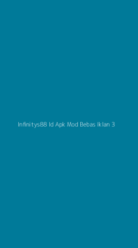Tampilan Antarmuka Aplikasi Infinitys88 Id Apk Mod Bebas Iklan - 3