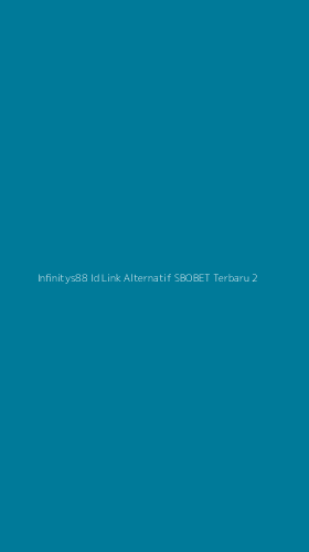 Tampilan Antarmuka Aplikasi Infinitys88 Id Link Alternatif Sbobet Terbaru - 2