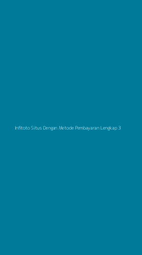 Tampilan Antarmuka Aplikasi Infitoto Situs Dengan Metode Pembayaran Lengkap - 3