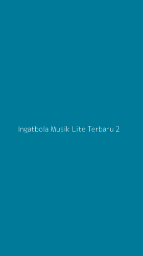 Tampilan Antarmuka Aplikasi Ingatbola Musik Lite Terbaru - 2