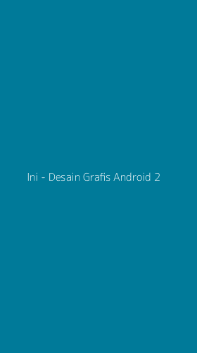 Tampilan Antarmuka Aplikasi Ini - Desain Grafis Android - 2